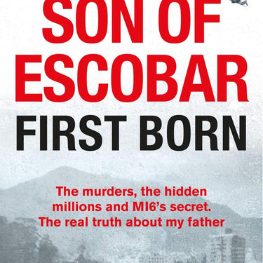 Son of Escobar: First Born Hardcover by Roberto Sendoya Escobar