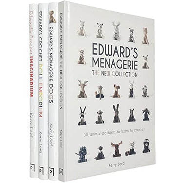 Kerry Lord Collection 4 Books Set (Edward's Menagerie The New Collection, Dogs, Edward's Crochet Doll Emporium, Imaginarium) Hardback