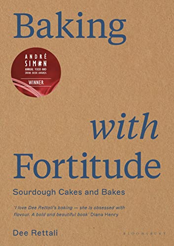 Baking with Fortitude: Winner of the Andre Simon Food Award 2021 by Dee Rettali