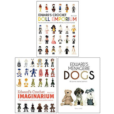 Kerry Lord Collection 3 Books Set (Edwards Crochet Doll Emporium, Imaginarium, Menagerie) Hardback