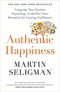 Authentic Happiness Book by Martin Seligman: Positive Psychology for Personal Growth,Happiness, Mental Well-being, Motivation, and Life Satisfaction