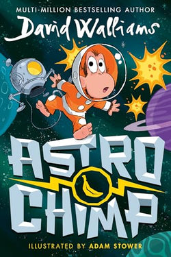 Astrochimp: A Hilarious Space Adventure Book by David Walliams | Hardcover