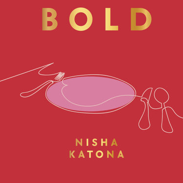 Bold: Big Flavour Twists to Classic Dishes (exciting new cookbook from the author of Mowgli Street Food)