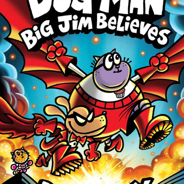 Dog Man 14: Big Jim Believes (Full-Colour Graphic Novel in the Number One, Millions-of-Copies-Selling Series!) | Hardcover