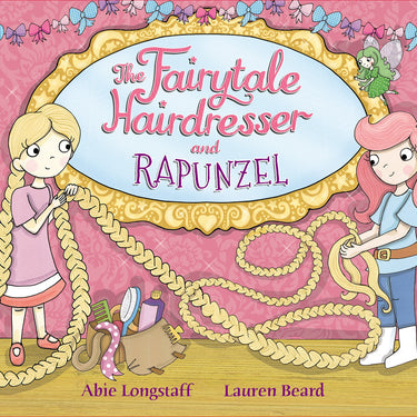 The Fairytale Hairdresser Collection 8 Books Set By Abie Longstaff & Lauren Beard