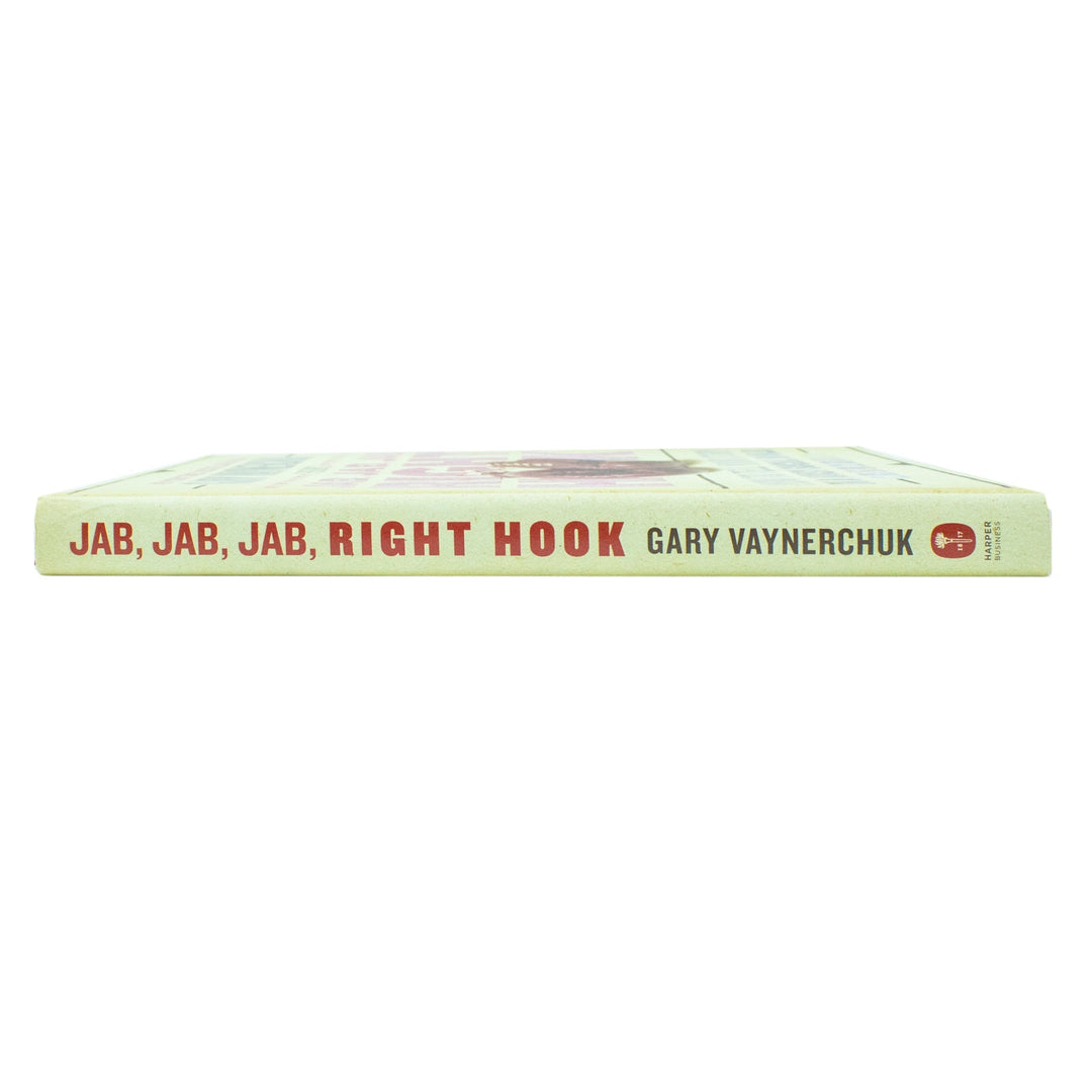 Jab, Jab, Jab, Right Hook: A Hardback Marketing Guide for Business and 12+ Readers in a Noisy Social World by Gary Vaynerchuk