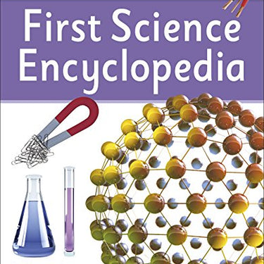 First Science Encyclopedia by DK, A First Referance Book For Children...