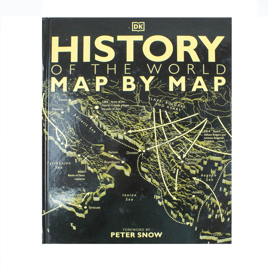 History of the World Map by Map By Peter Snow & DK