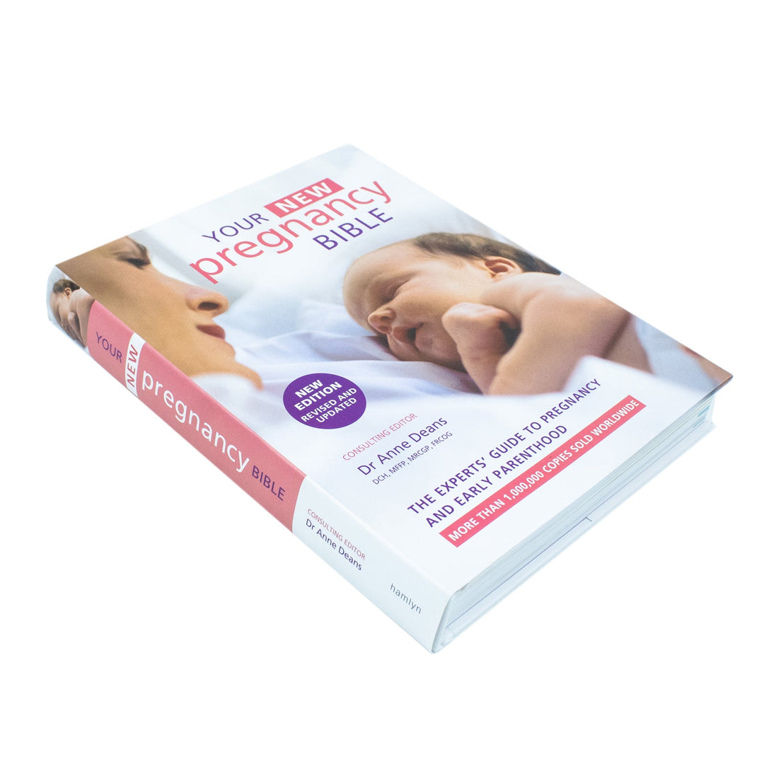 Your New Pregnancy Bible: The Experts' Guide to Pregnancy and Early Parenthood By Dr Anne Deans