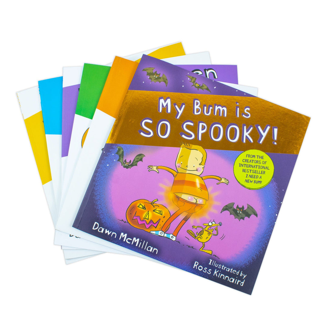 New Bum Series 6 Books Collection Set by Dawn McMillan (I Need a New Bum!, I've Broken My Bum!, My Bum is SO NOISY!, My Bum is on the Run!, My Bum is SO CHEEKY!, My Bum is SO SPOOKY!)