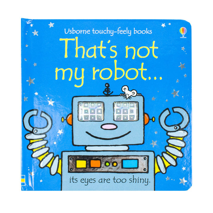 Thats Not My Robot (Touchy-Feely Board Books)