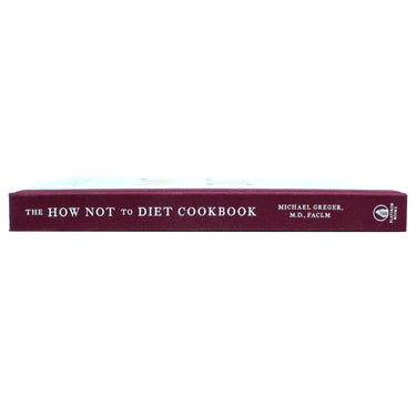 The How Not To Diet Cook Book Recipes By Michael Greger & Robin Robertson
