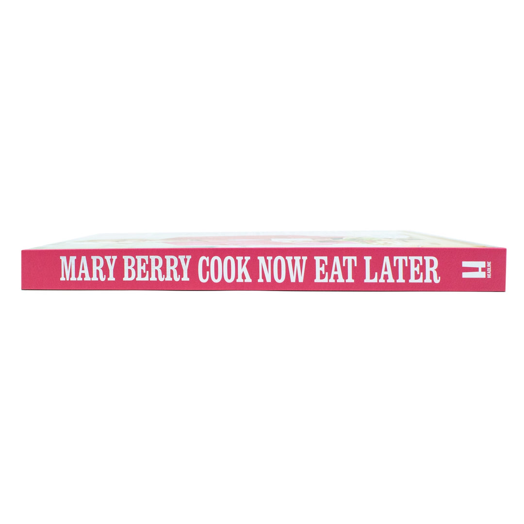 Cook Now Eat Later By Mary Berry Recipes That Make Your Life Easier Book