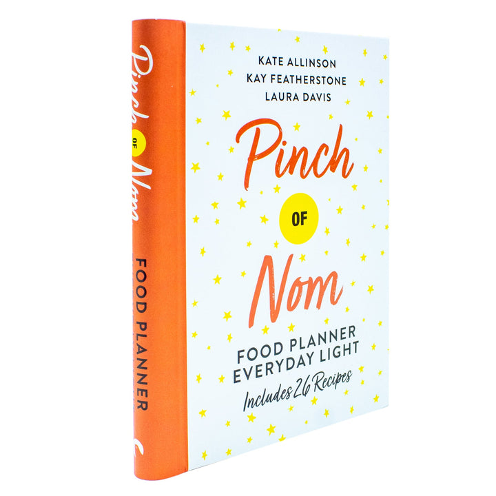 Pinch of Nom Food Planner: Everyday Light by Laura Davis, Kay Featherstone & Kate Allinson