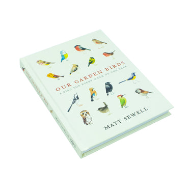 Our Garden Birds: A Stunning Illustrated Guide to the Birdlife of the British Isles by Matt Sewell | Nature, Wildlife & Birdwatching Book for All Ages