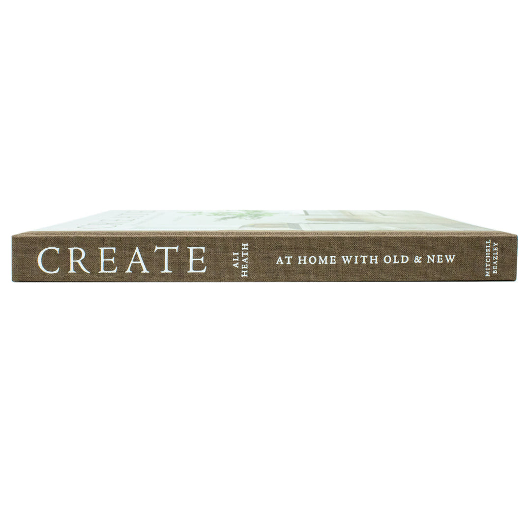 "Create: At Home with Old and New – Blending Timeless Treasures and Modern Touches for a Unique, Stylish, and Personal Living Space"