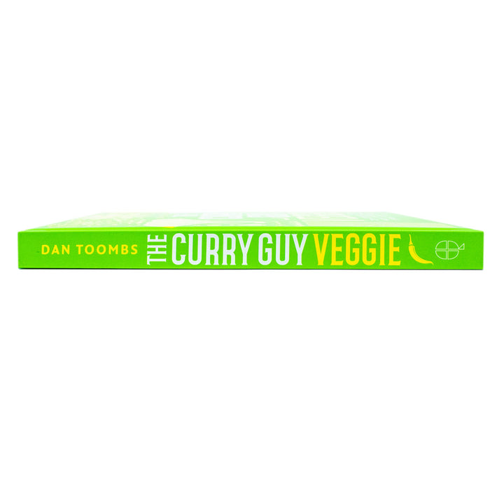 The Curry Guy Veggie: Over 100 vegetarian Indian Restaurant classics and new dishes to make at home by Dan Toombs