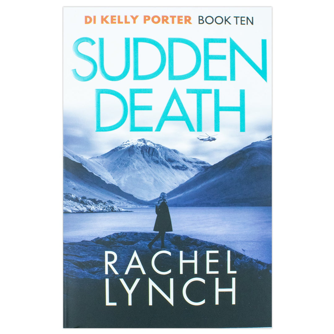 Sudden Death: 10 (Detective Kelly Porter) (Detective Kelly Porter, 10)