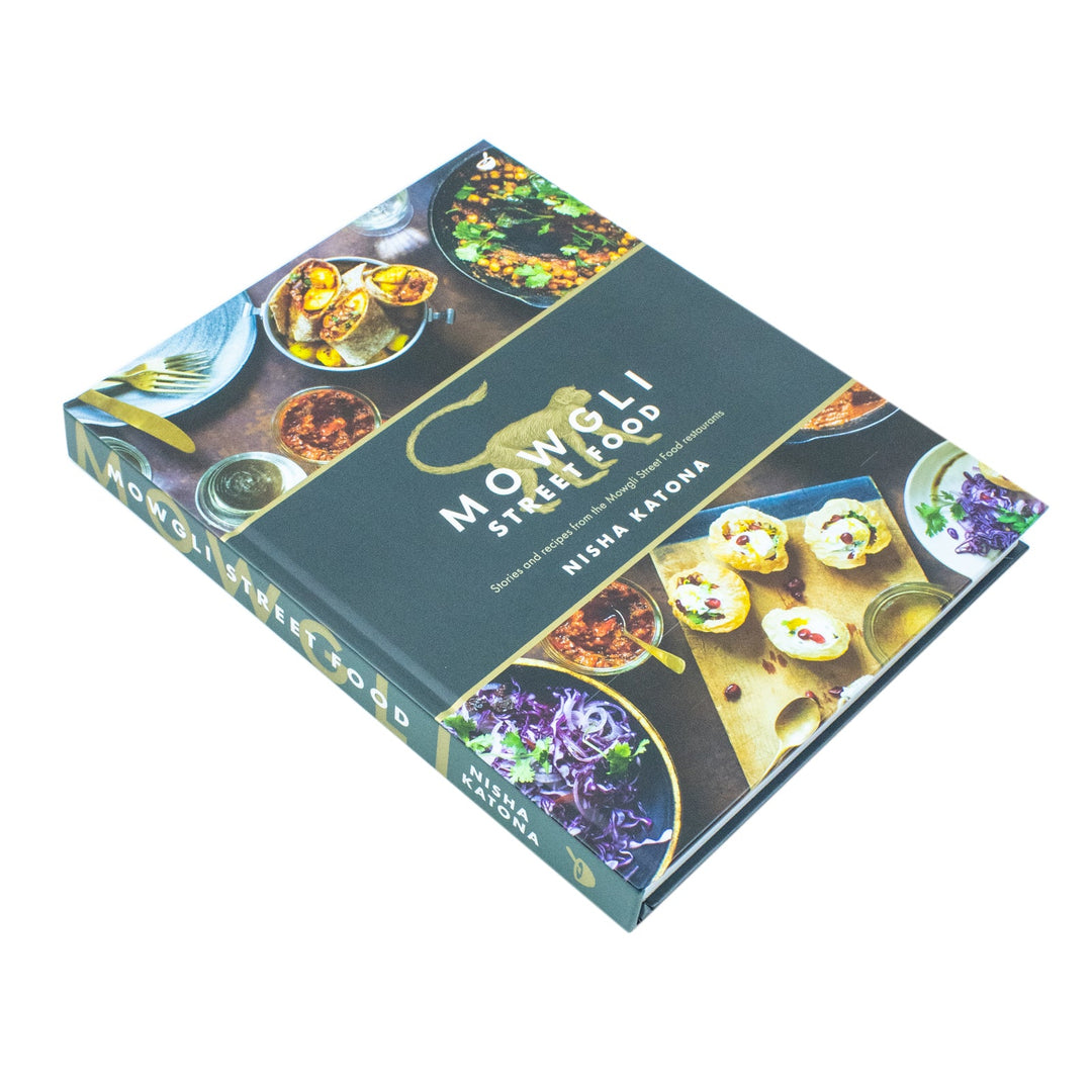 Mowgli Street Food: Indian Recipes & Stories by Nisha Katona – A Cookbook to Explore Street Food Culture, Vegetarian Cooking & Restaurant Tales