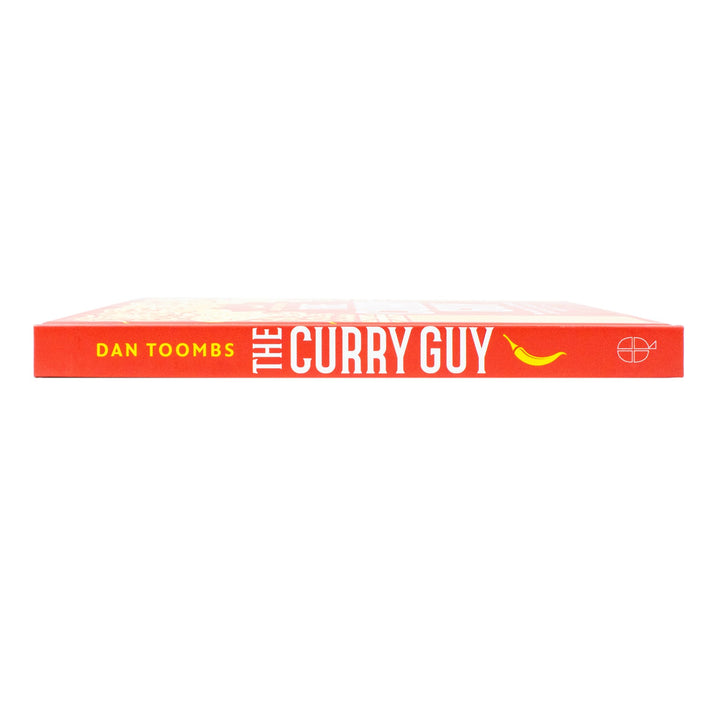 The Curry Guy: Recreate Over 100 of the Best British Indian Restaurant Recipes at Home By Dan Toombs