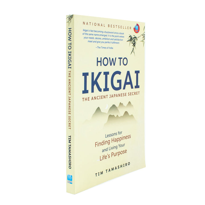 How to Ikigai: Lessons for Finding Happiness and Living Your Life's Purpose By Tim Tamashiro