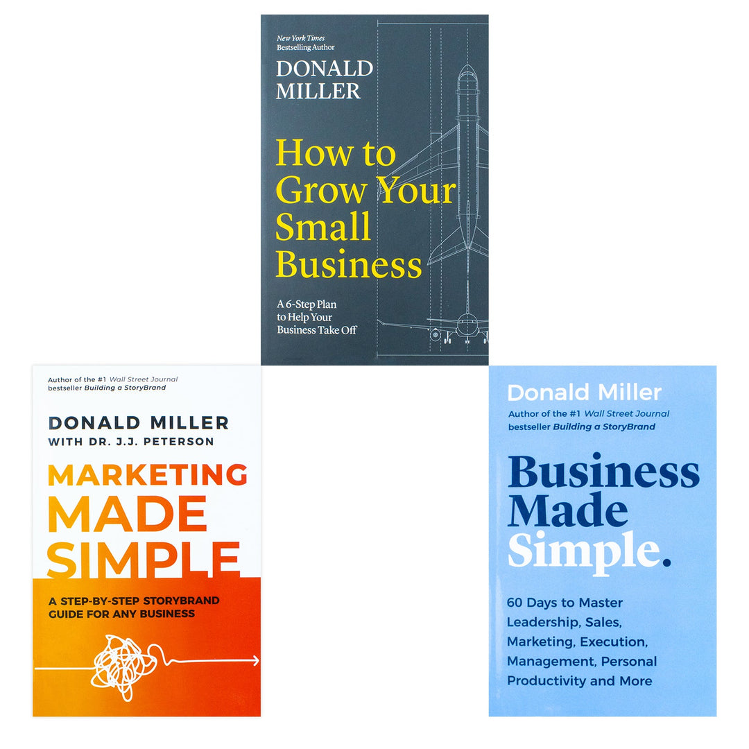 Donald Miller Collection 3 Books Set (How to Grow Your Small Business, Business Made Simple, Marketing Made Simple)