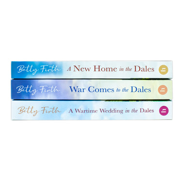 Made in Yorkshire Series 3 Books Collection Set By Betty Firth (A Wartime Wedding in the Dales, A New Home in the Dales and War Comes to the Dales)