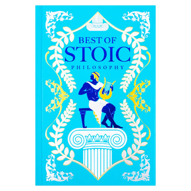 The Best of Stoic Philosophy | Leather Bound Edition (Non Fiction)