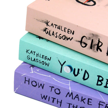Kathleen Glasgow 3-Book Set Collection, Girl in Pieces, You’d Be Home Now, How to Make Friends – YA Fiction on Friendship, Resilience & Empowerment