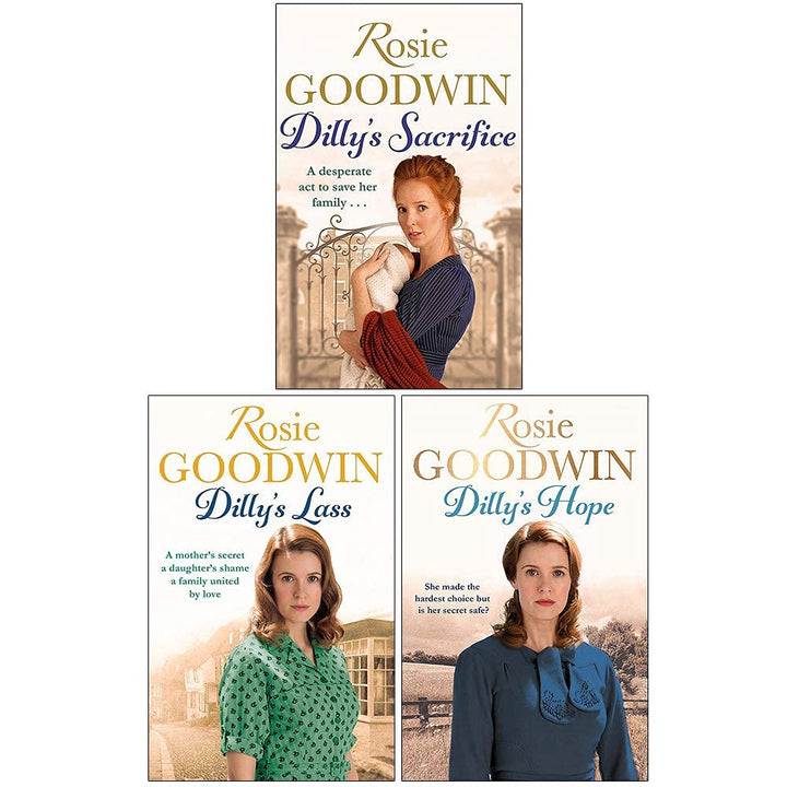 Rosie Goodwin 3 Books Set Collection Dilly's Hope, Dilly's Lass & Dilly's Sacrifice